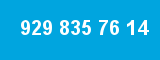 929 835 76 14 929 835 76 14